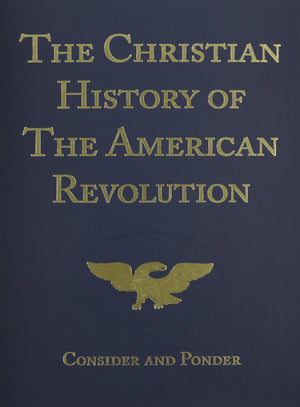 The Christian History of the American Revolution: Consider & Ponder,Used