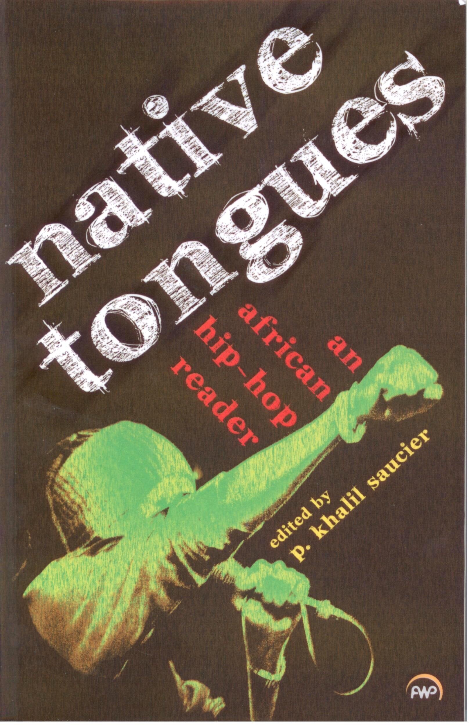 Native Tongues: An African Hiphop Reader,Used