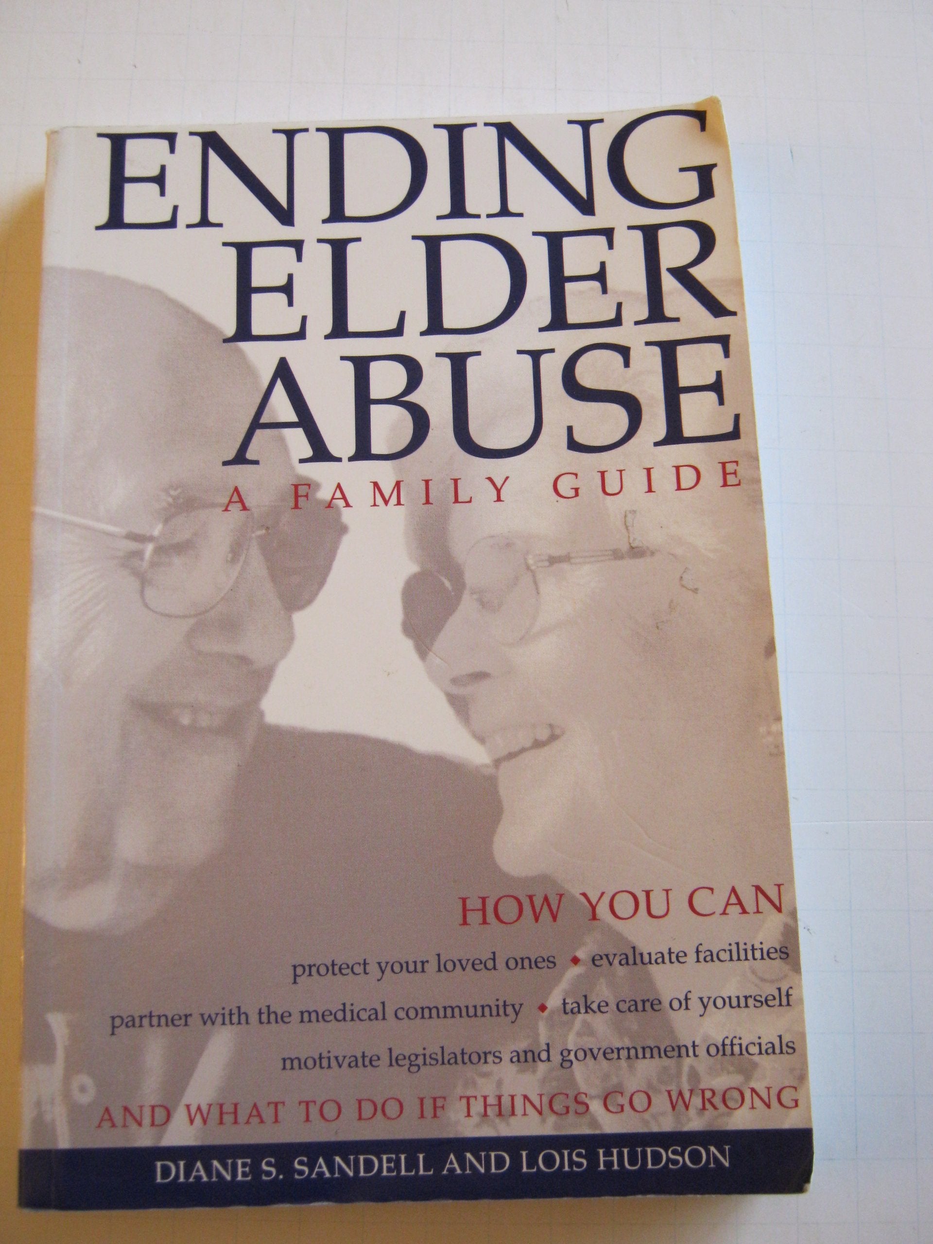 Ending Elder Abuse: A Family Guide,Used