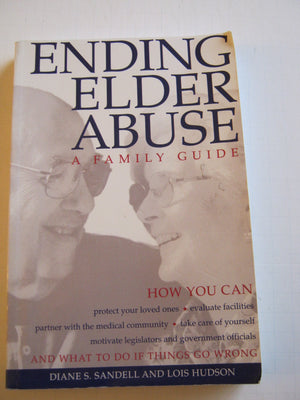 Ending Elder Abuse: A Family Guide,Used