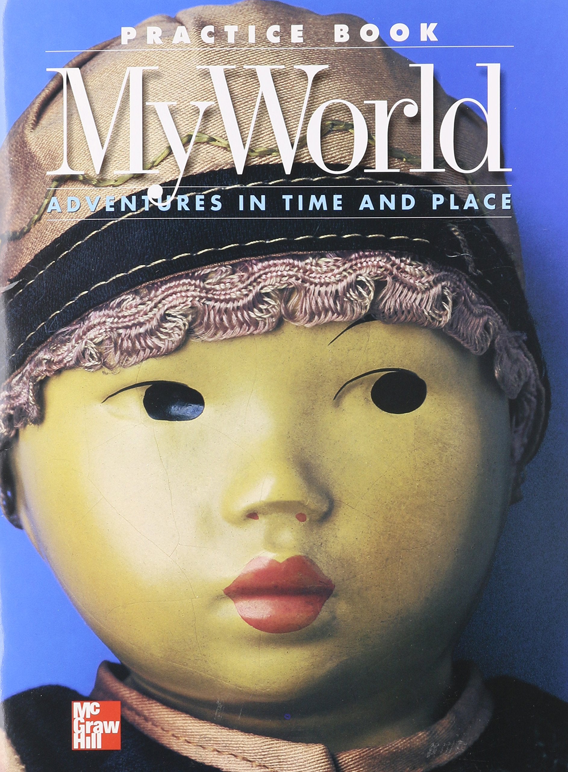 Macmillan/Mcgrawhill Social Studies, Grade 1, Practice Book (Older Elementary Social Studies),New