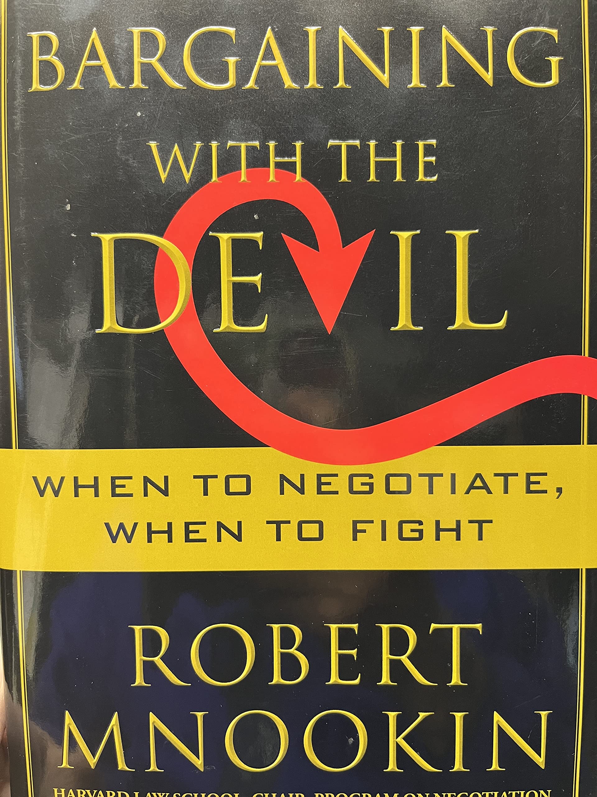 Bargaining with the Devil: When to Negotiate, When to Fight,New