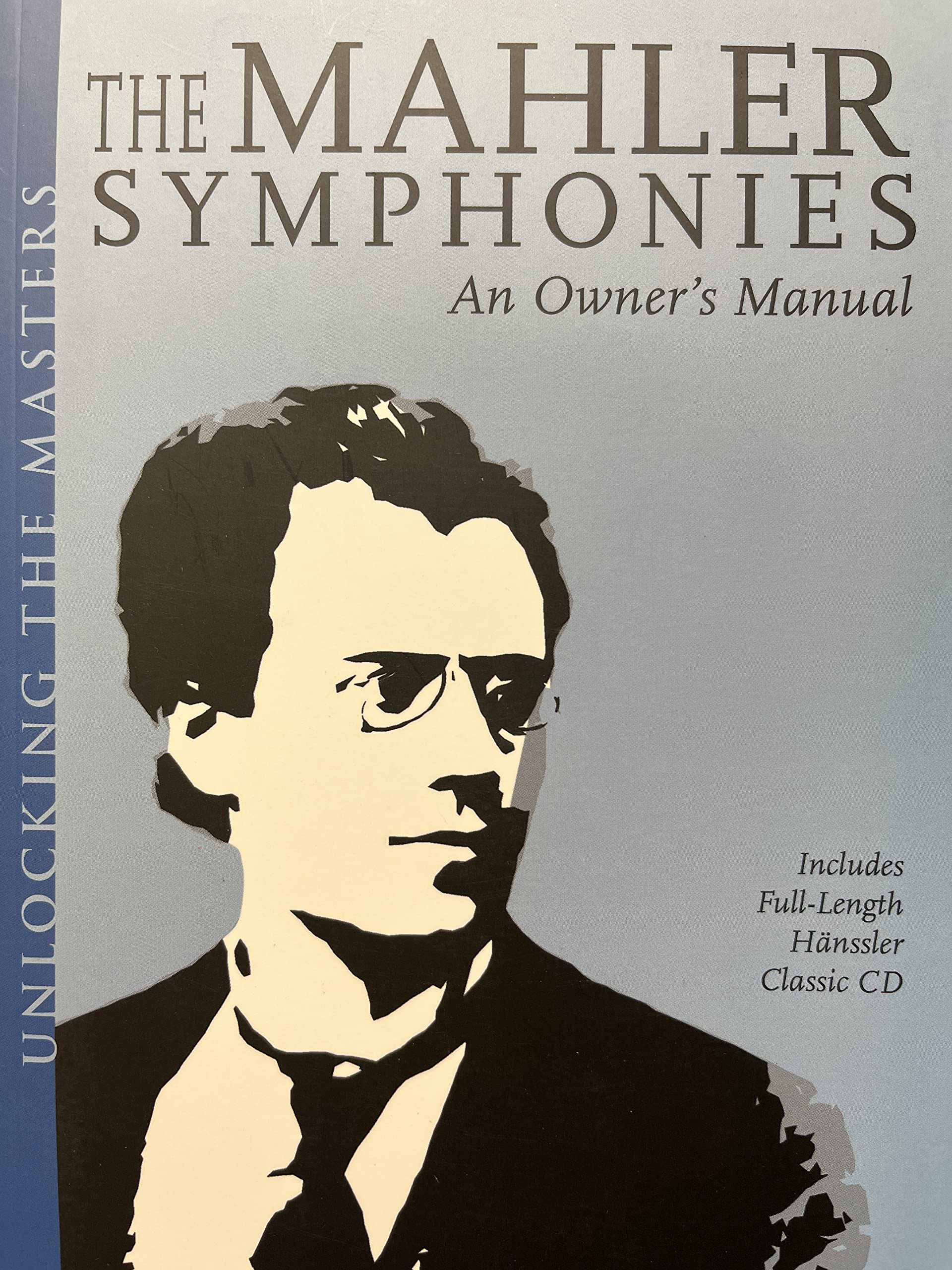 The Mahler Symphonies: An Owner's Manual (includes 1 CD),Used