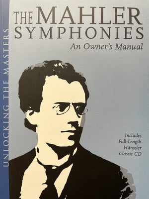 The Mahler Symphonies: An Owner's Manual (includes 1 CD),Used