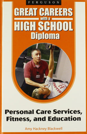 Personal Care Services, Fitness, and Educaiton (Great Careers with a High School Diploma),Used
