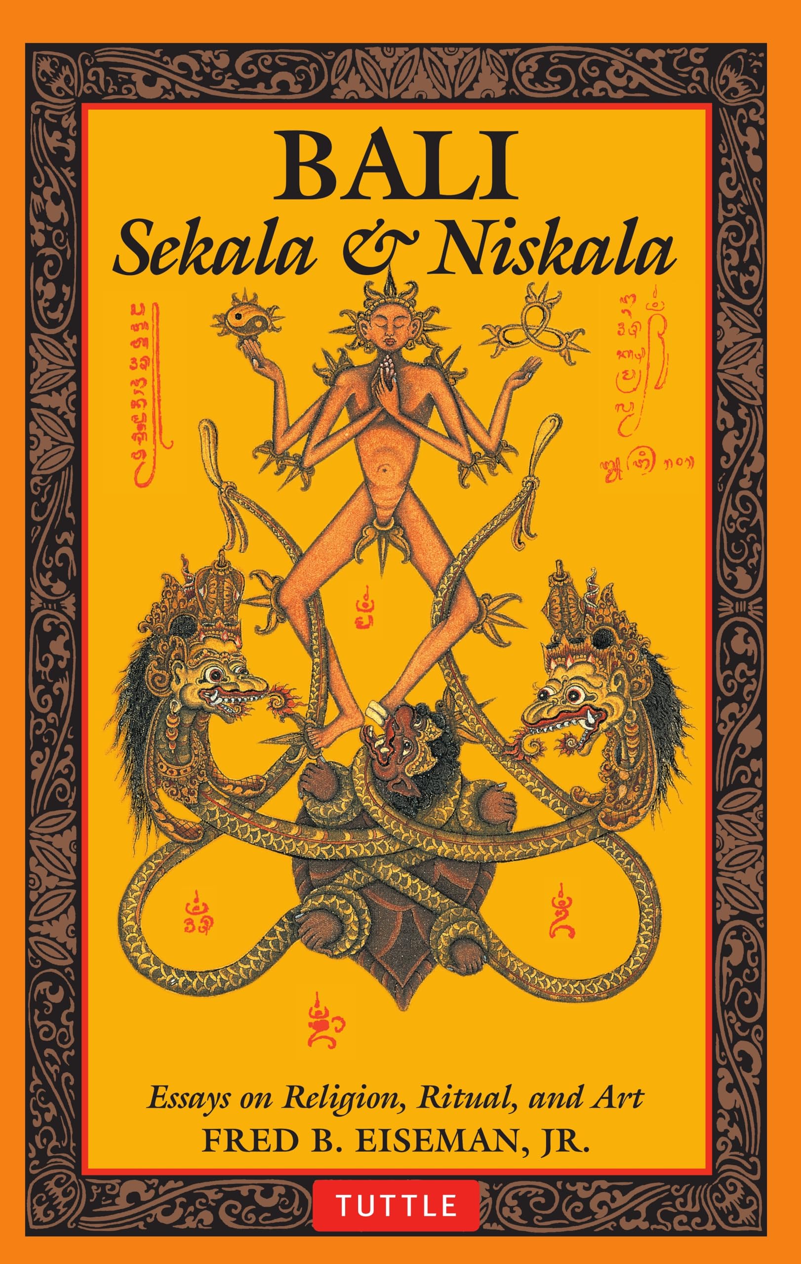 Bali: Sekala & Niskala: Essays on Religion, Ritual, and Art,New