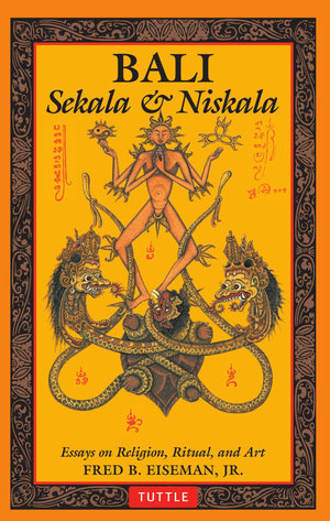Bali: Sekala & Niskala: Essays on Religion, Ritual, and Art,New