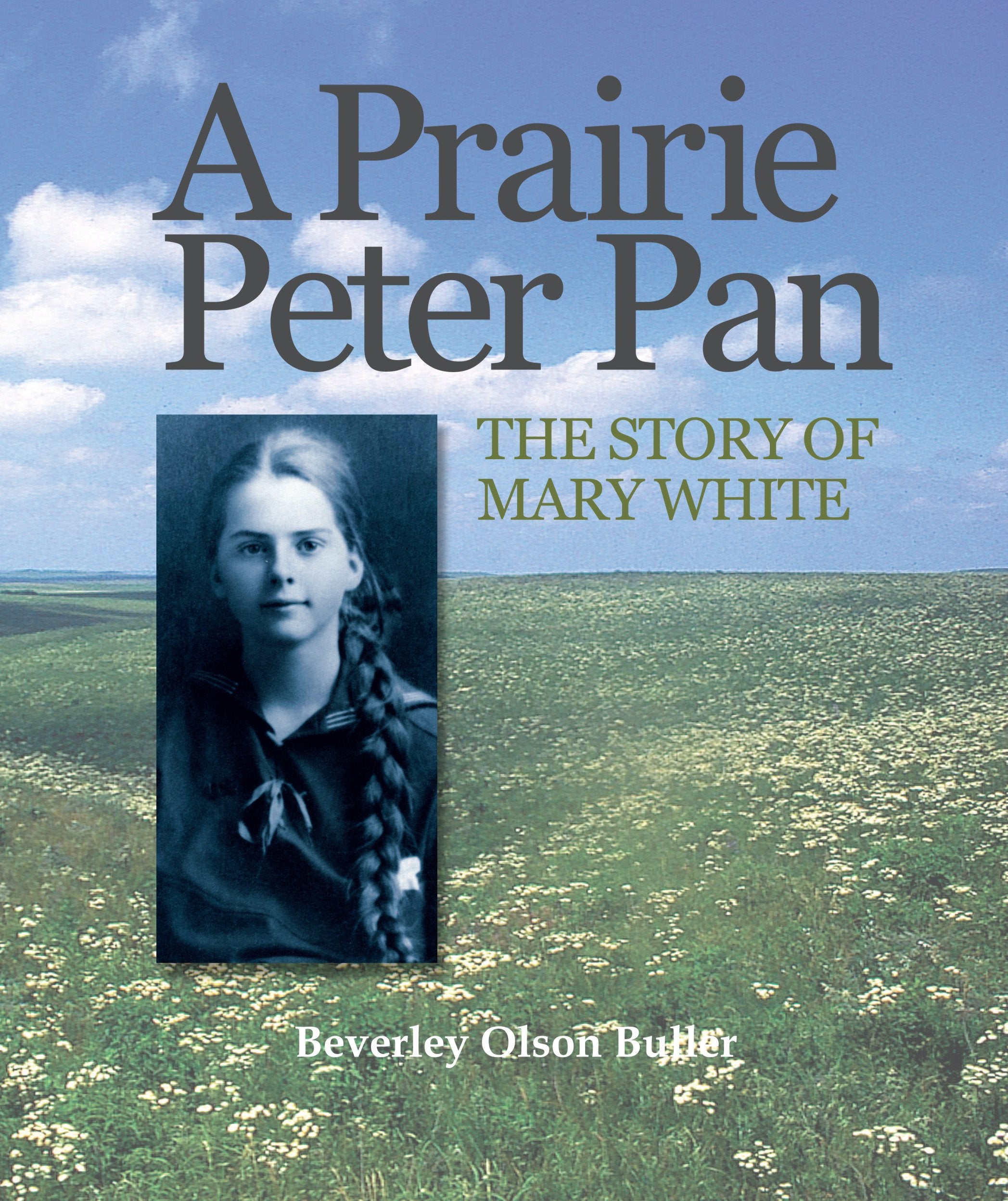 A Prairie Peter Pan: The Story of Mary White,Used