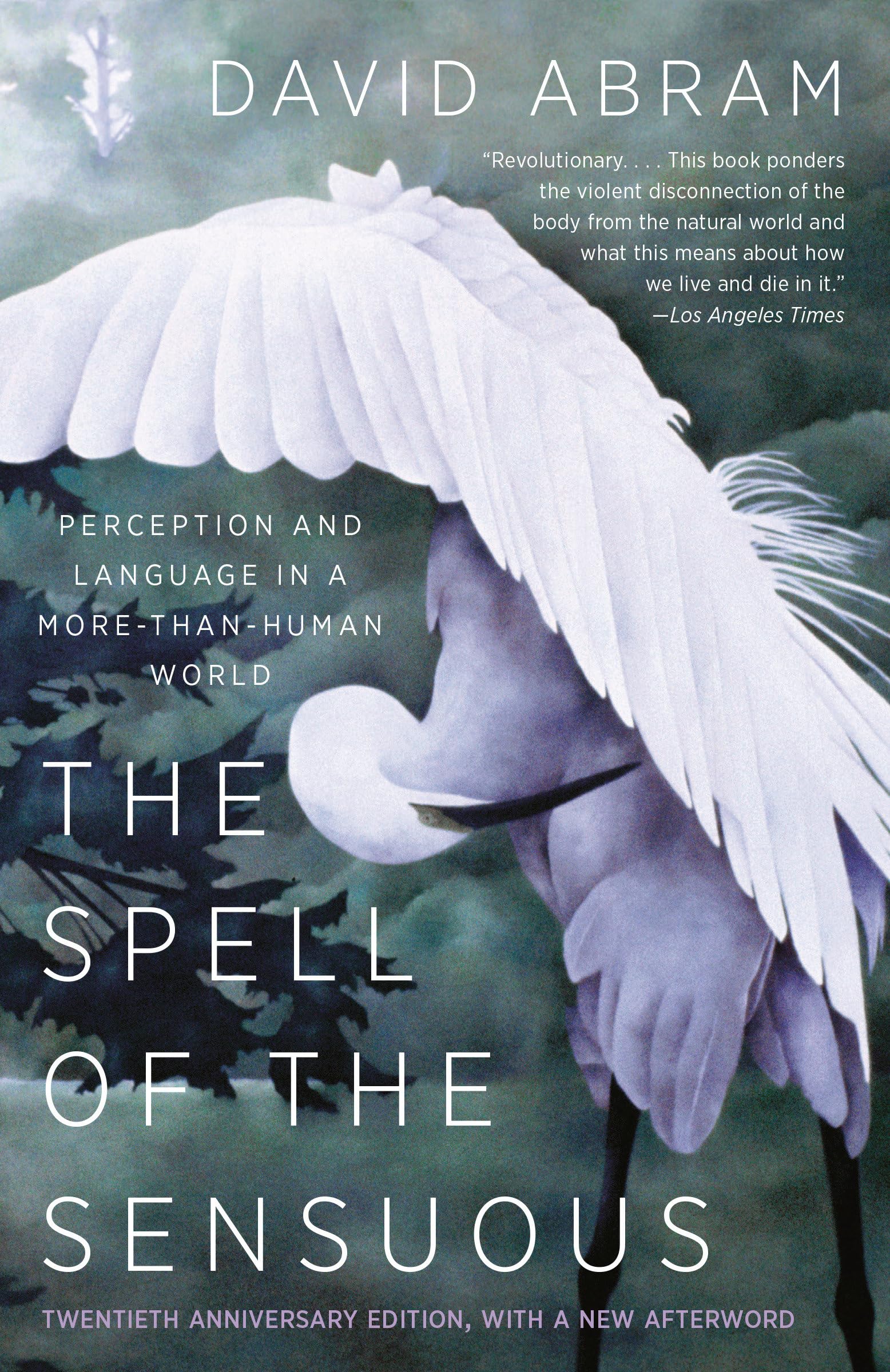 The Spell of the Sensuous: Perception and Language in a MoreThanHuman World,Used