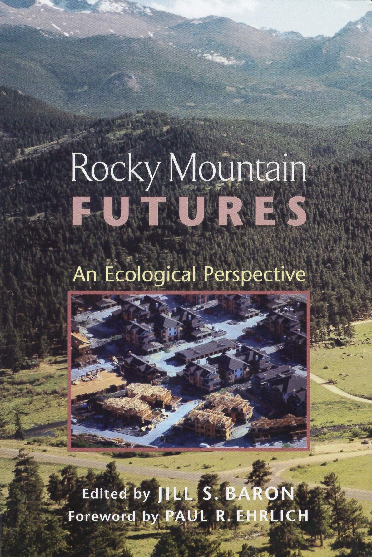 Rocky Mountain Futures: An Ecological Perspective,Used