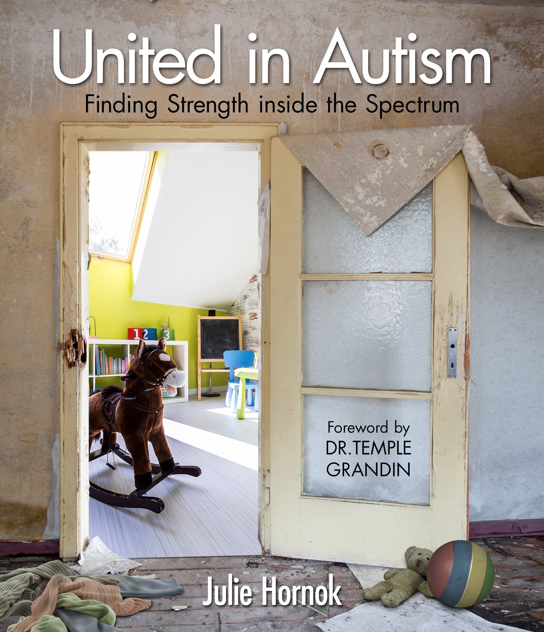 United in Autism: Finding Strength inside the Spectrum,New