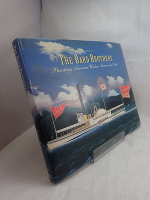 The Bard Brothers: Painting America Under Steam and Sail,Used