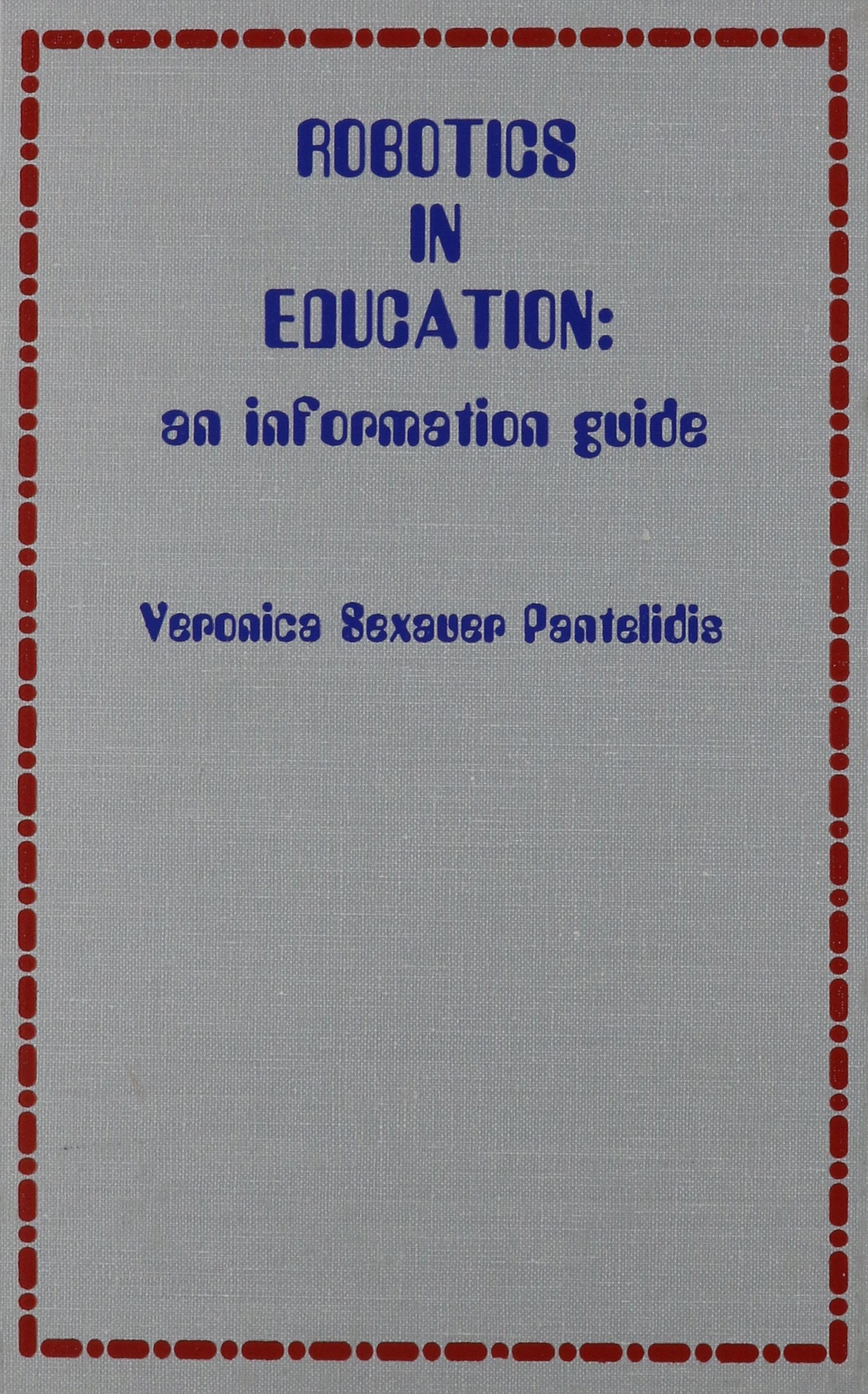 Robotics In Education: An Information Guide,Used