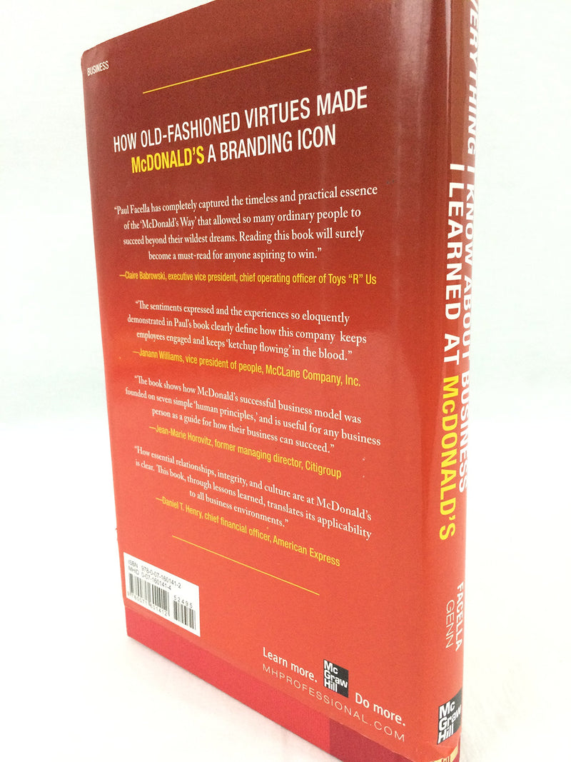 Everything I Know About Business I Learned At Mcdonalds: The 7 Leadership Principles That Drive Break Out Success,New
