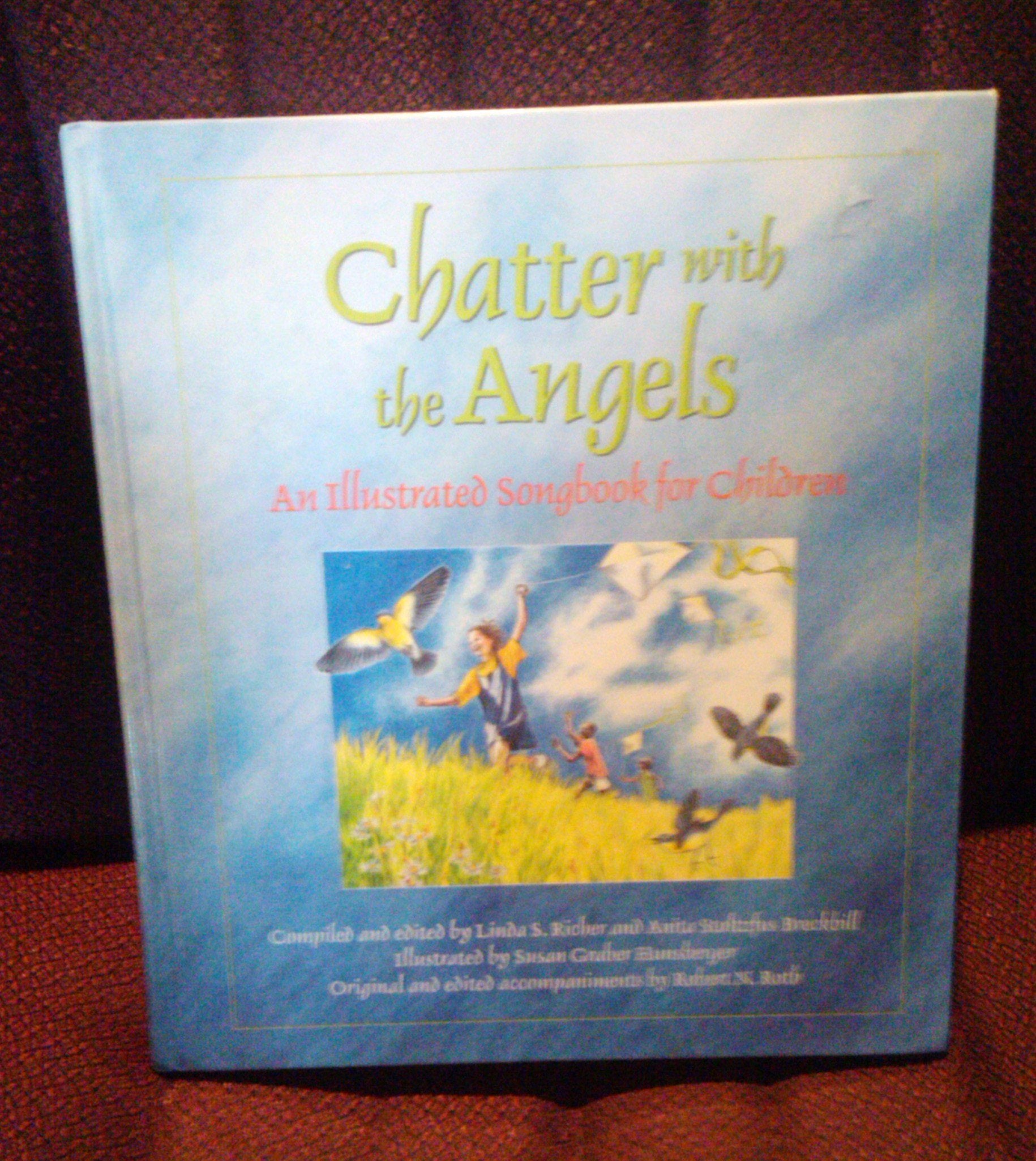 Chatter With the Angels: An Illustrated Songbook for Children,New