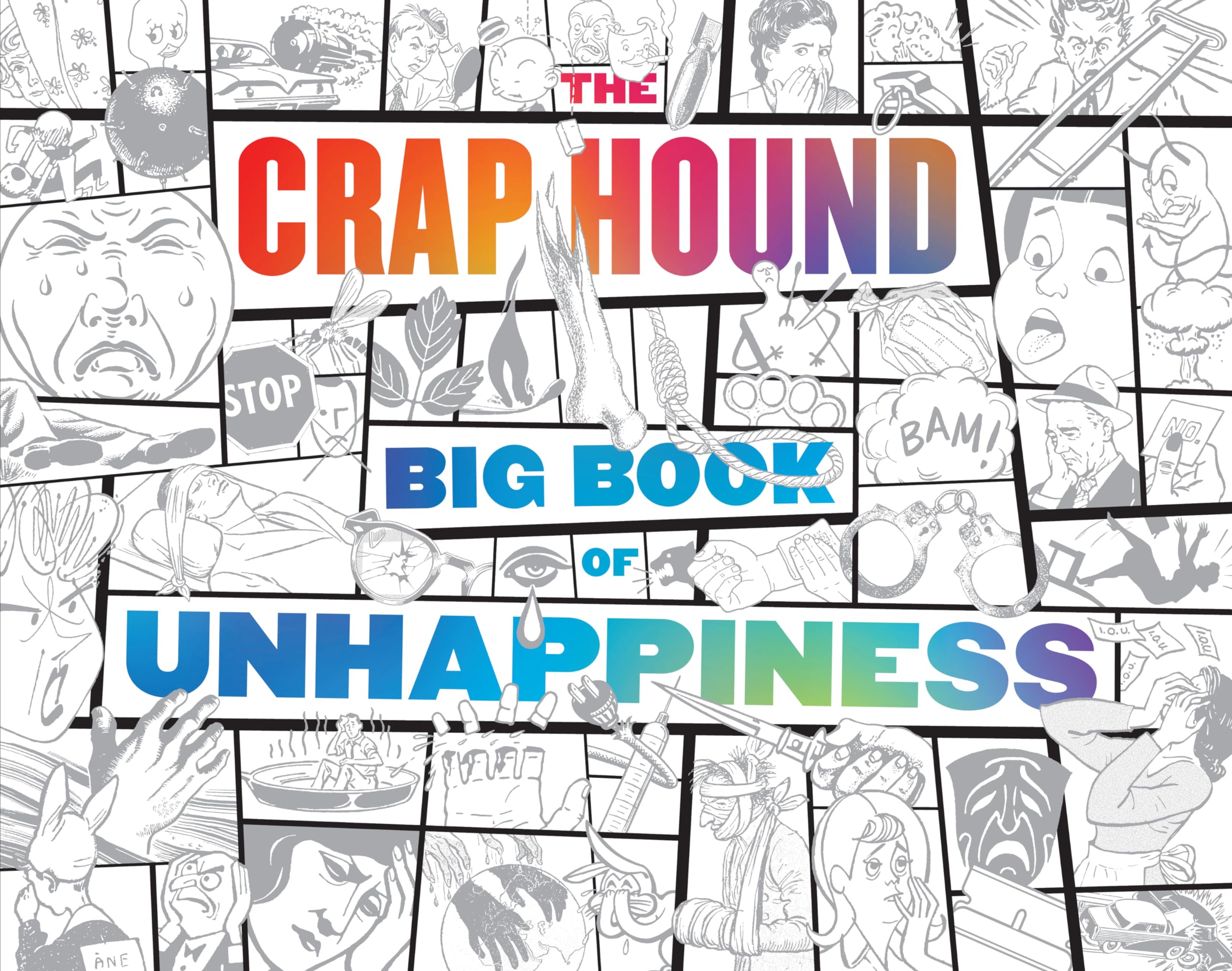 The Crap Hound Big Book of Unhappiness,Used