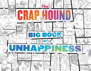 The Crap Hound Big Book of Unhappiness,Used