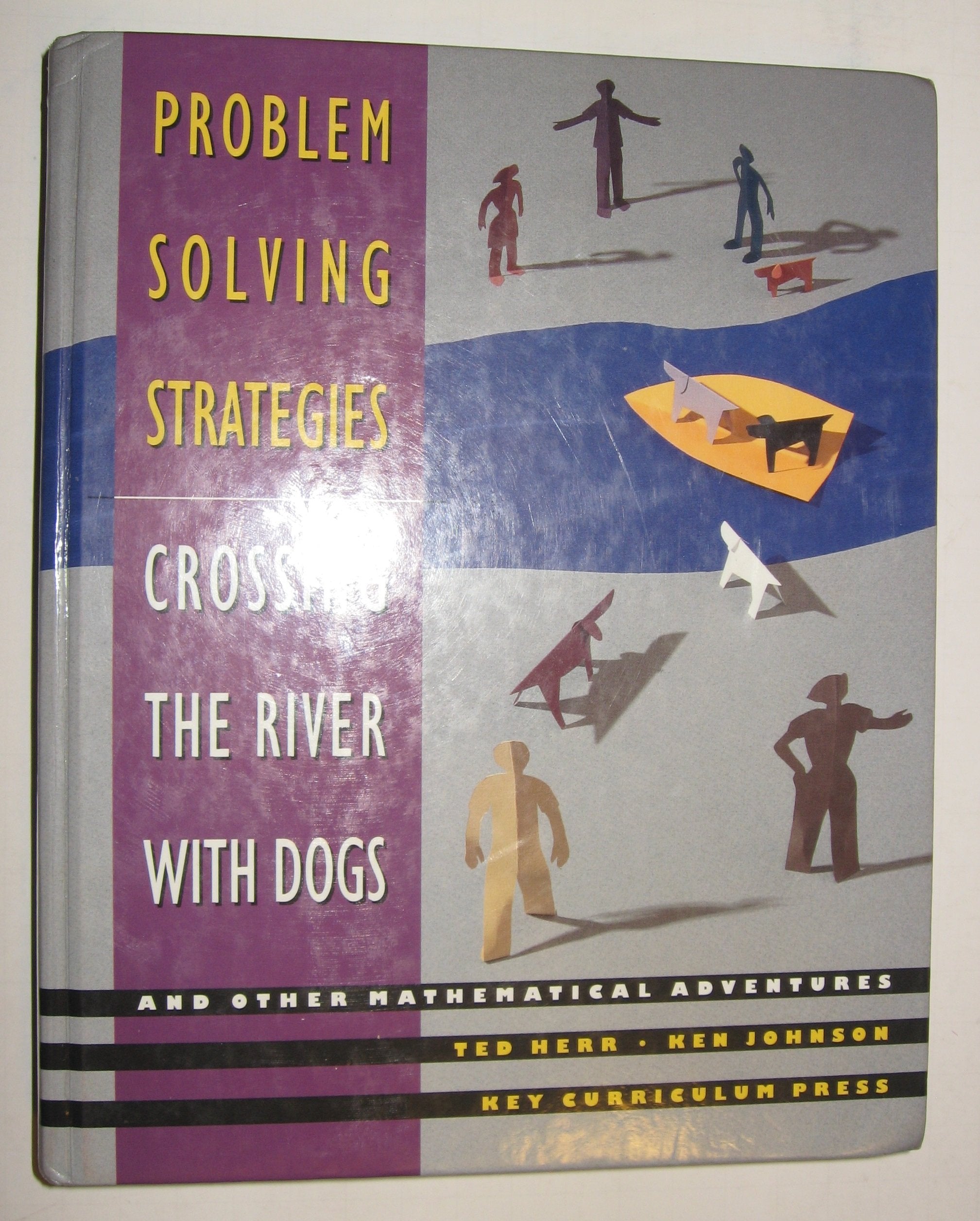 Problem Solving Strategies: Crossing the River with Dogs and Other Mathematical Adventures,Used