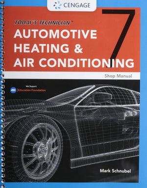 Today's Technician: Automotive Heating & Air Conditioning Shop Manual, Spiral bound Version,Used