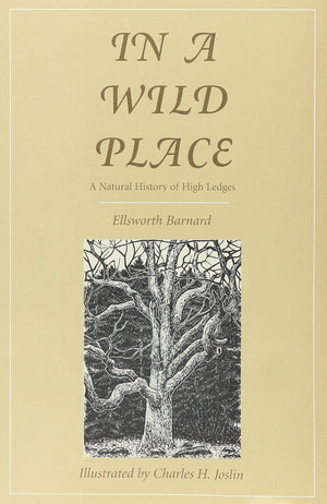 In a Wild Place: A Natural History of High Ledges (Massachusetts Audubon Society),Used