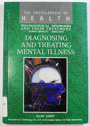 Diagnosing and Treating Mental Illness (Encyclopedia of Health),Used
