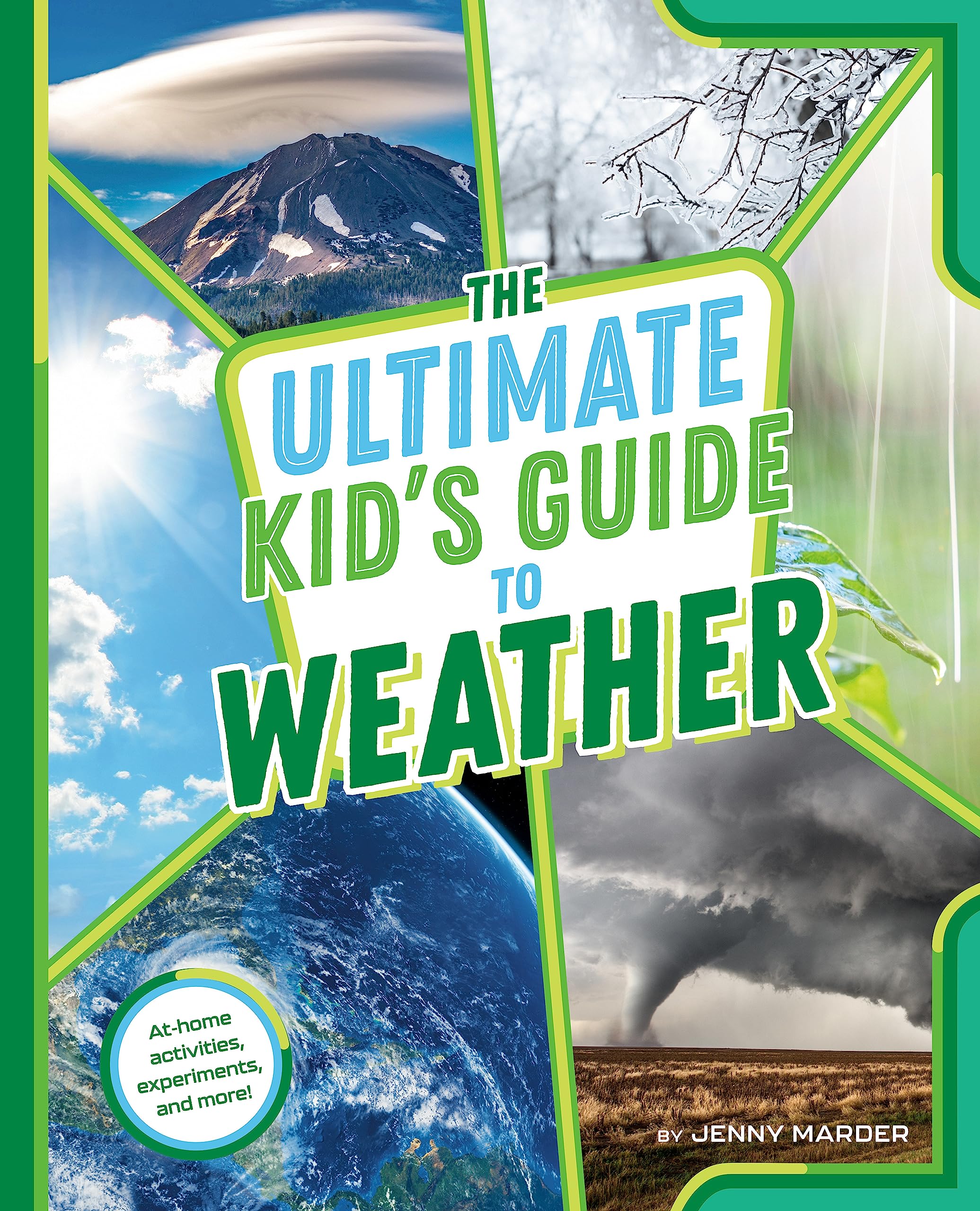 The Ultimate Kid'S Guide To Weather: Athome Activities, Experiments, And More!,Used