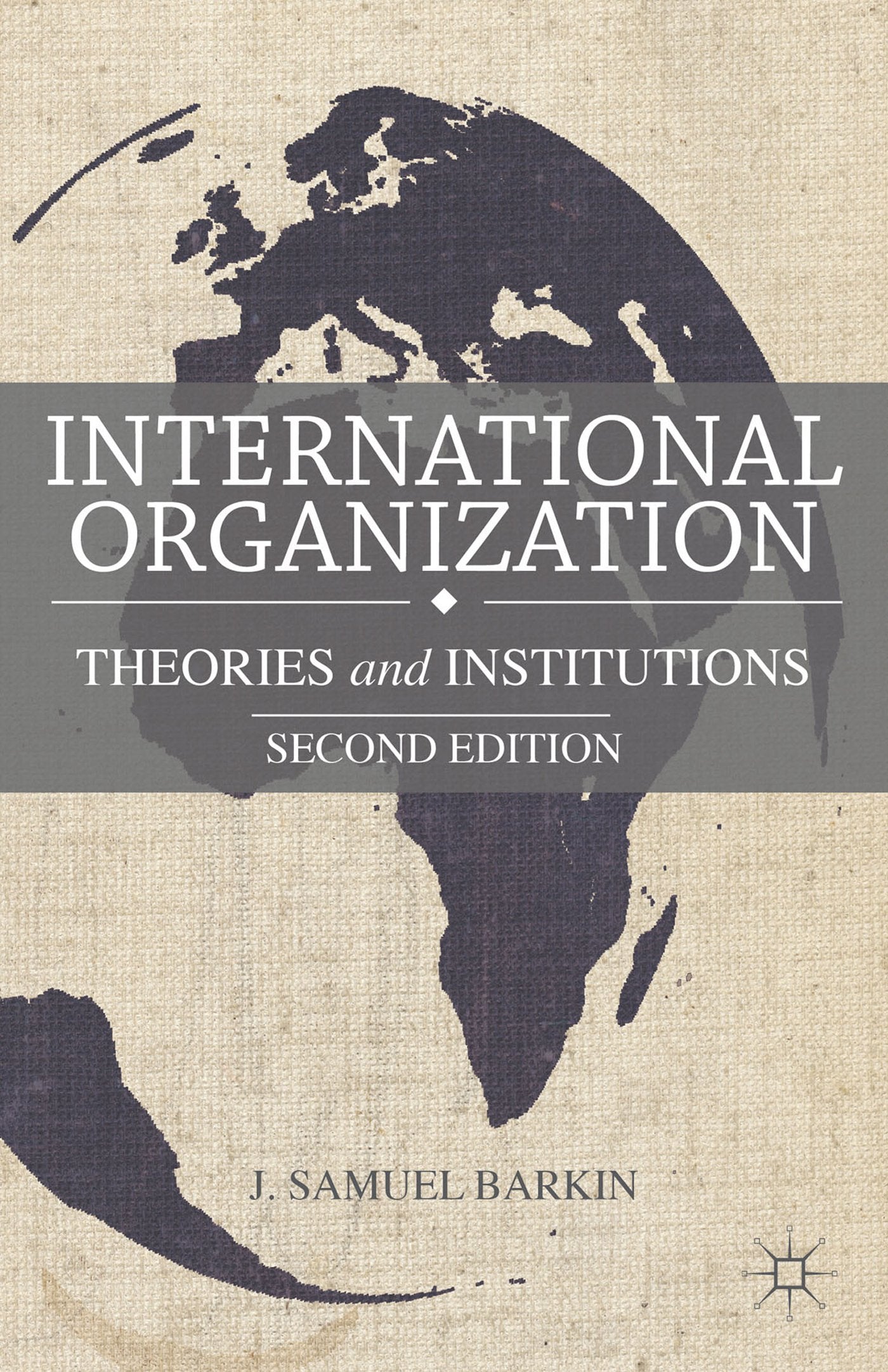 International Organization: Theories and Institutions,Used