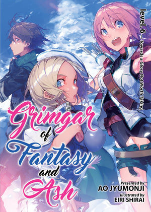 Grimgar Of Fantasy And Ash (Light Novel) Vol. 6