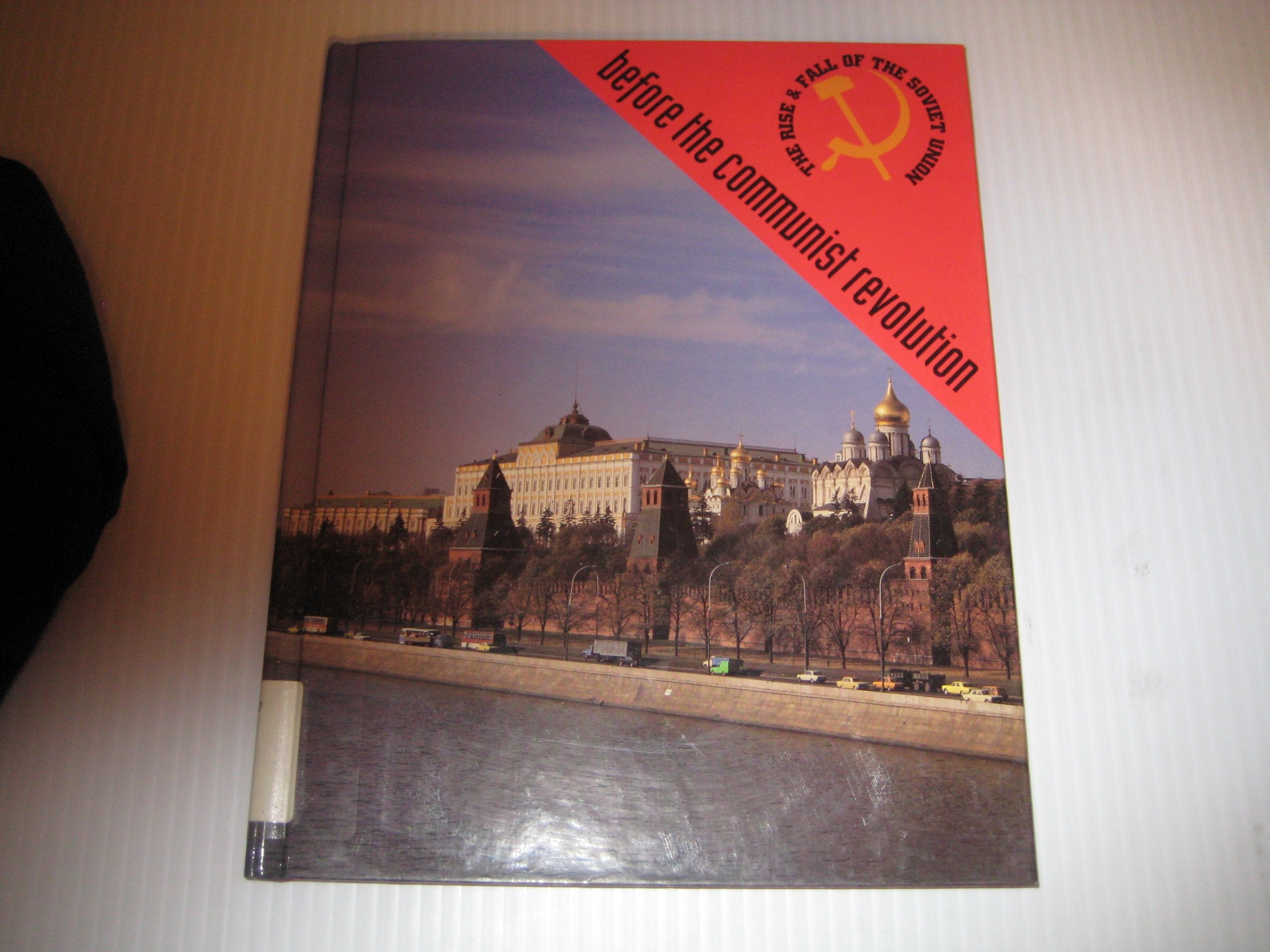 Before the Communist Revolution: Russian History Through 1919 (Rise & Fall of the Soviet Union),Used