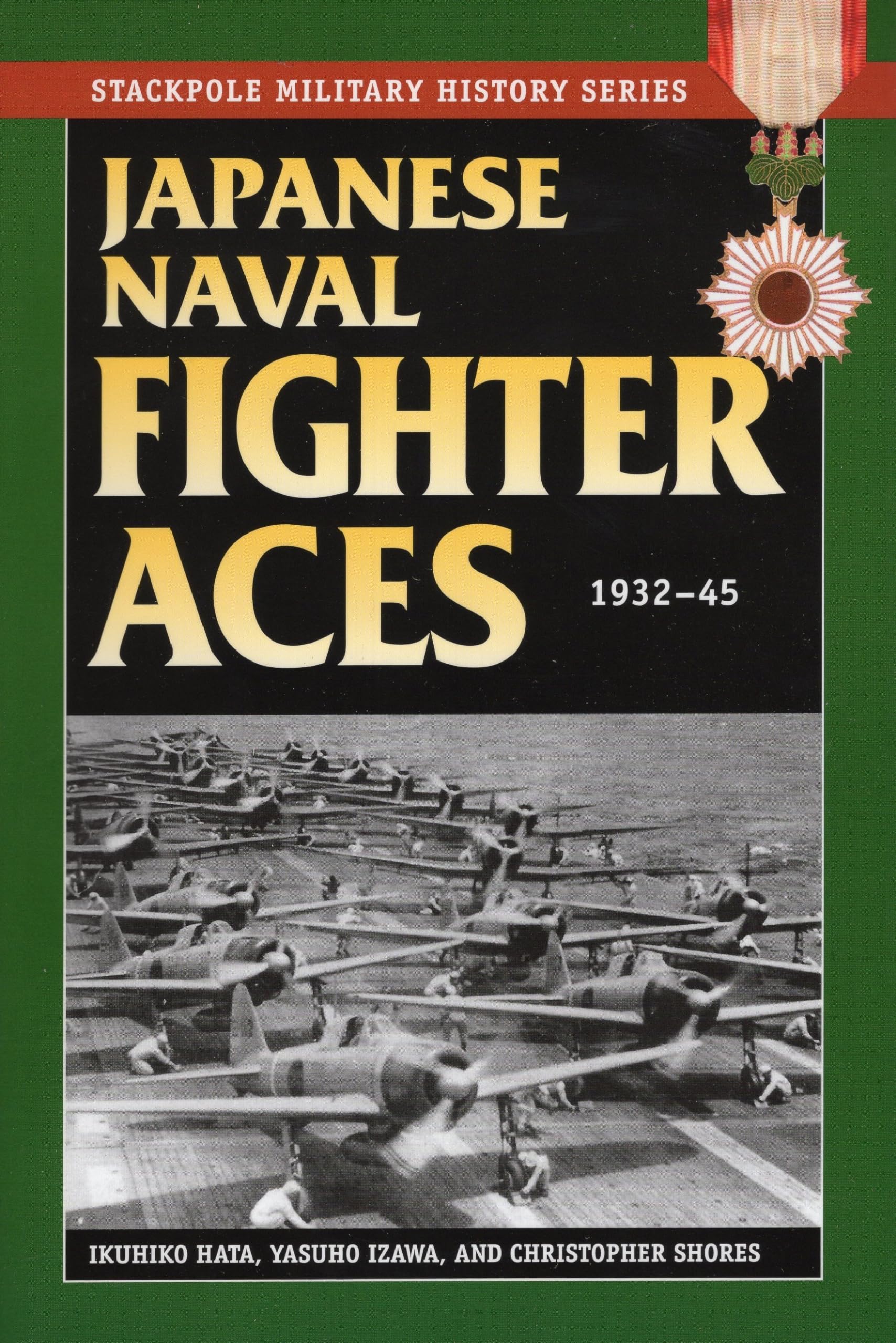 Japanese Naval Fighter Aces: 193245 (Stackpole Military History Series),Used