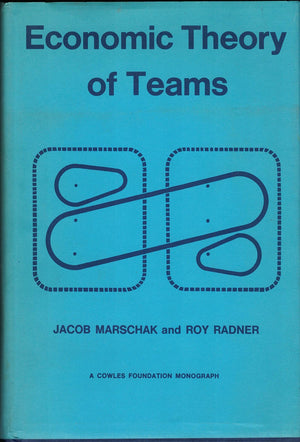 Economic Theory Of Teams (Cowles Foundation Monograph 22),Used