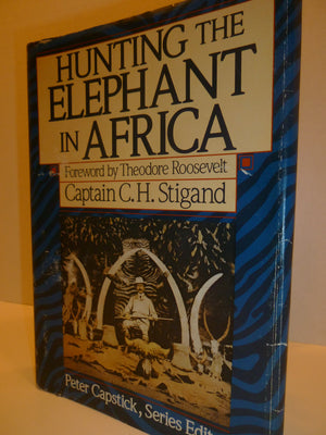 Hunting The Elephant In Africa (Peter Capstick Library Series)