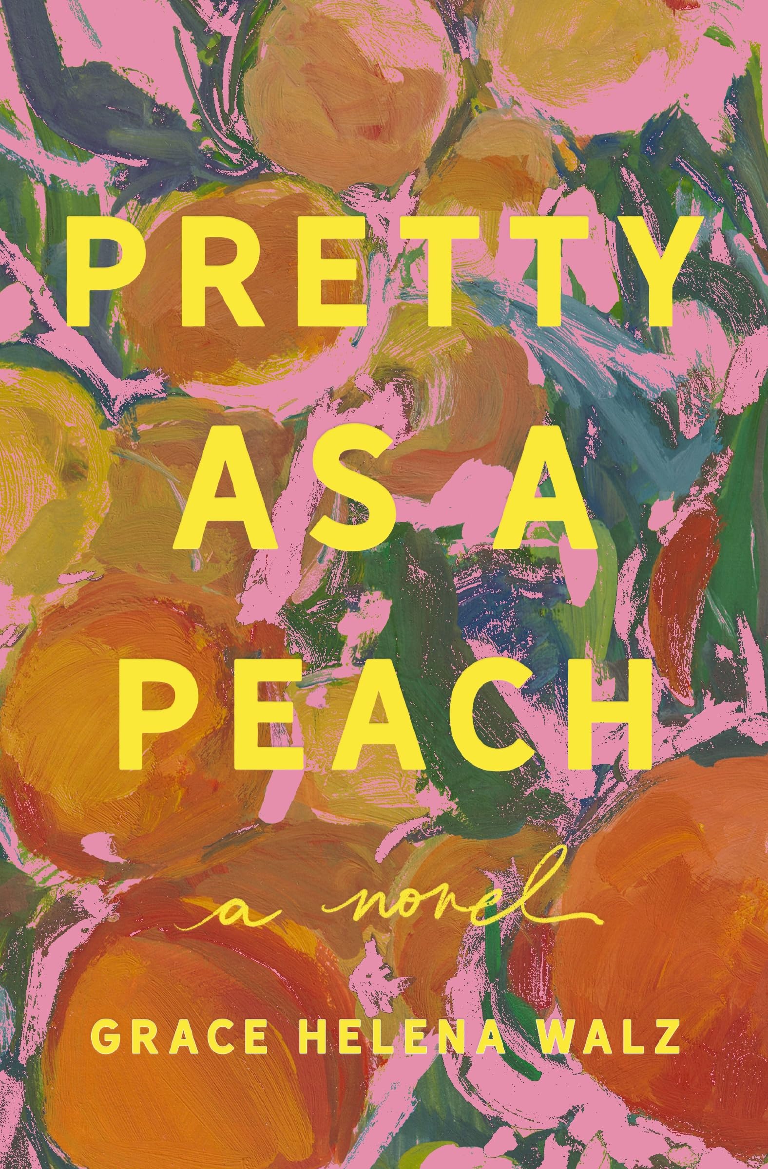 Pretty As A Peach: A Novel