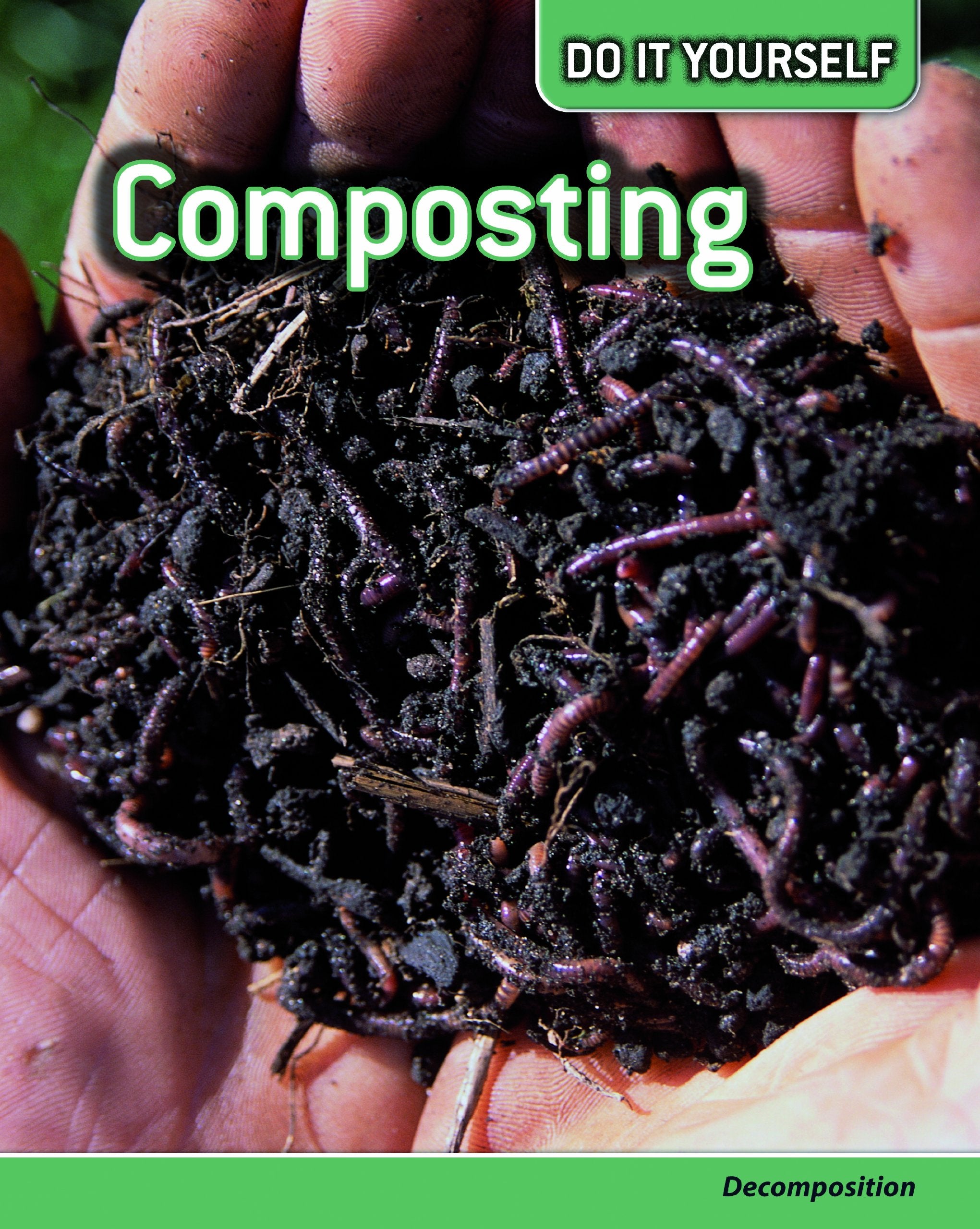 Composting: Decomposition (Do It Yourself),Used