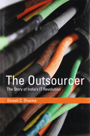 The Outsourcer: The Story of India's IT Revolution (History of Computing),New