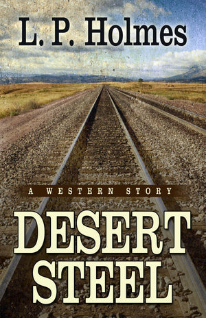 Desert Steel: A Western Story (Thorndike Large Print Western Series),Used