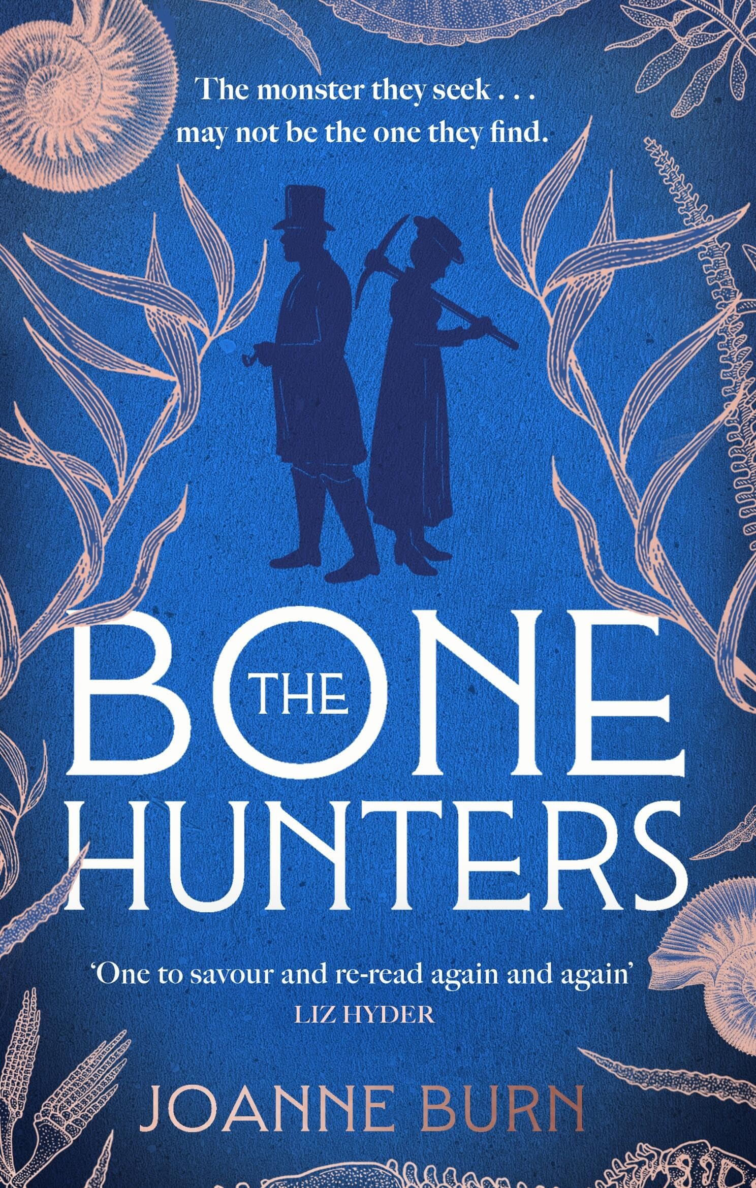 The Bone Hunters: The Spellbinding Novel For Fans Of The Essex Serpent And Ammonite