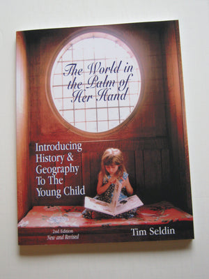 The World in the Palm of Her Hand, Introducing History & Geography To The Young Child, 2nd Ed.,Used