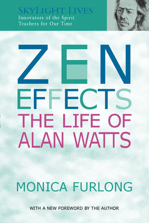 Zen Effects: The Life of Alan Watts (SkyLight Lives),Used