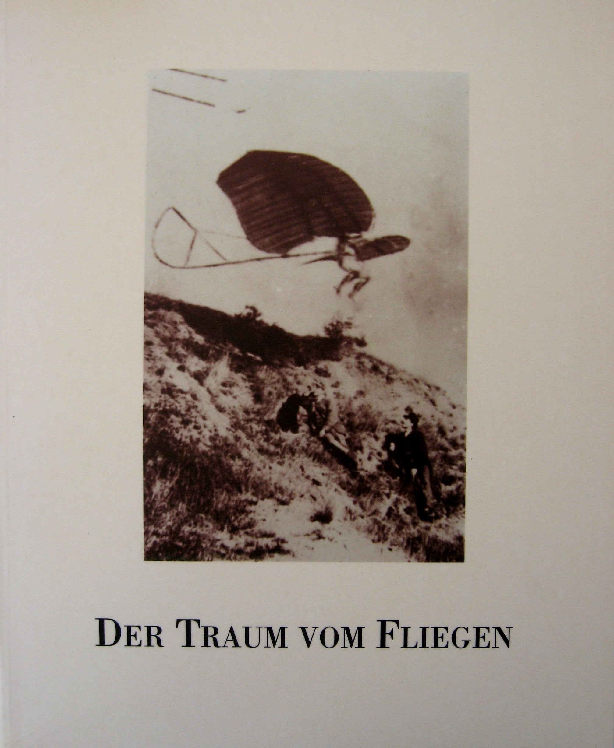 Der Traum vom Fliegen: Hohepunkte aus dem Bildarchiv der Luftfahrthistorischen Sammlung der Flughafen Frankfurt/Main AG (Fotomus,Used