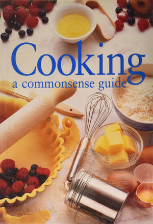 Cooking: A Commonsense Guide-used