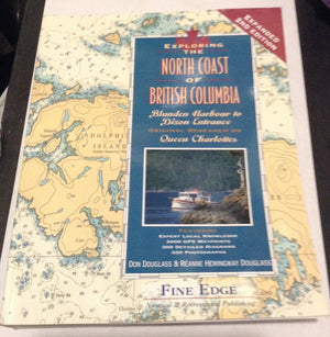 Exploring The North Coast Of British Columbia: Blunden Harbour To Dixon Entrance, Including The Queen Charlotte Islands, 2Nd Ed.,Used