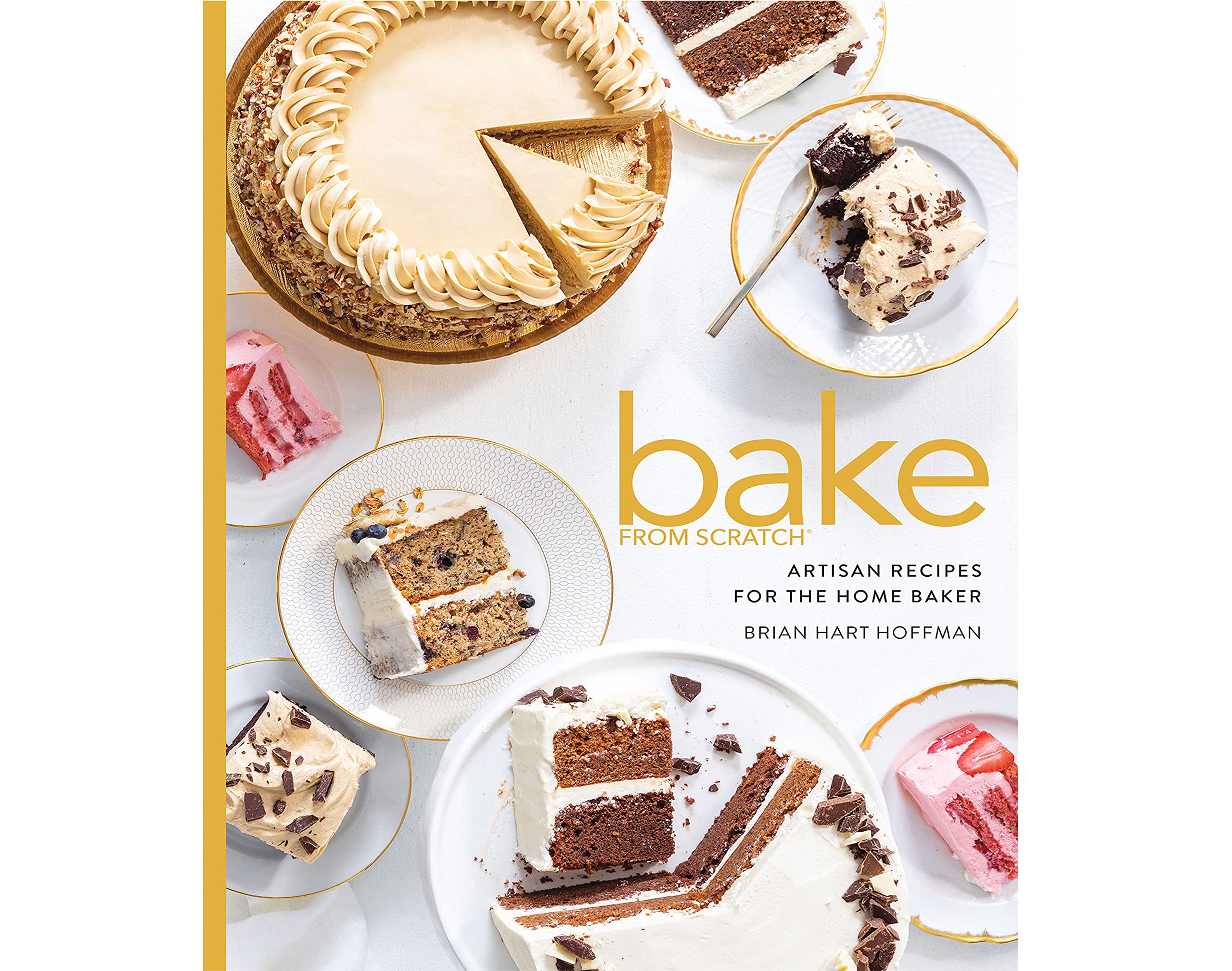 Bake From Scratch (Vol 5): Artisan Recipes For The Home Baker (Bake From Scratch, 5)