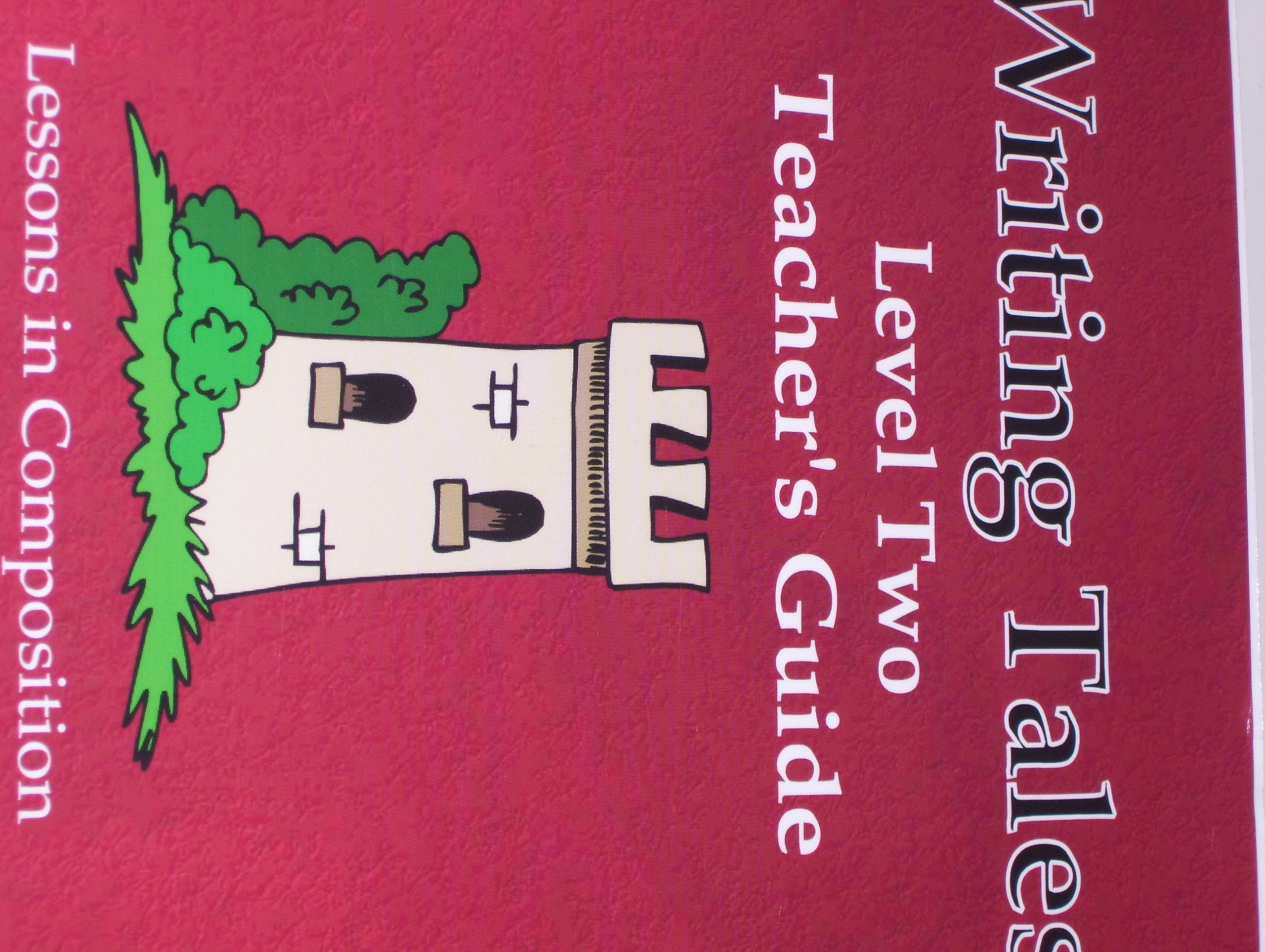 Writing Tales Level Two Teacher's Guide,Used