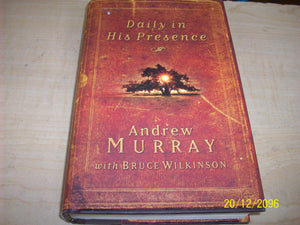 Daily in His Presence: A Spiritual Journey with Andrew Murray,Used
