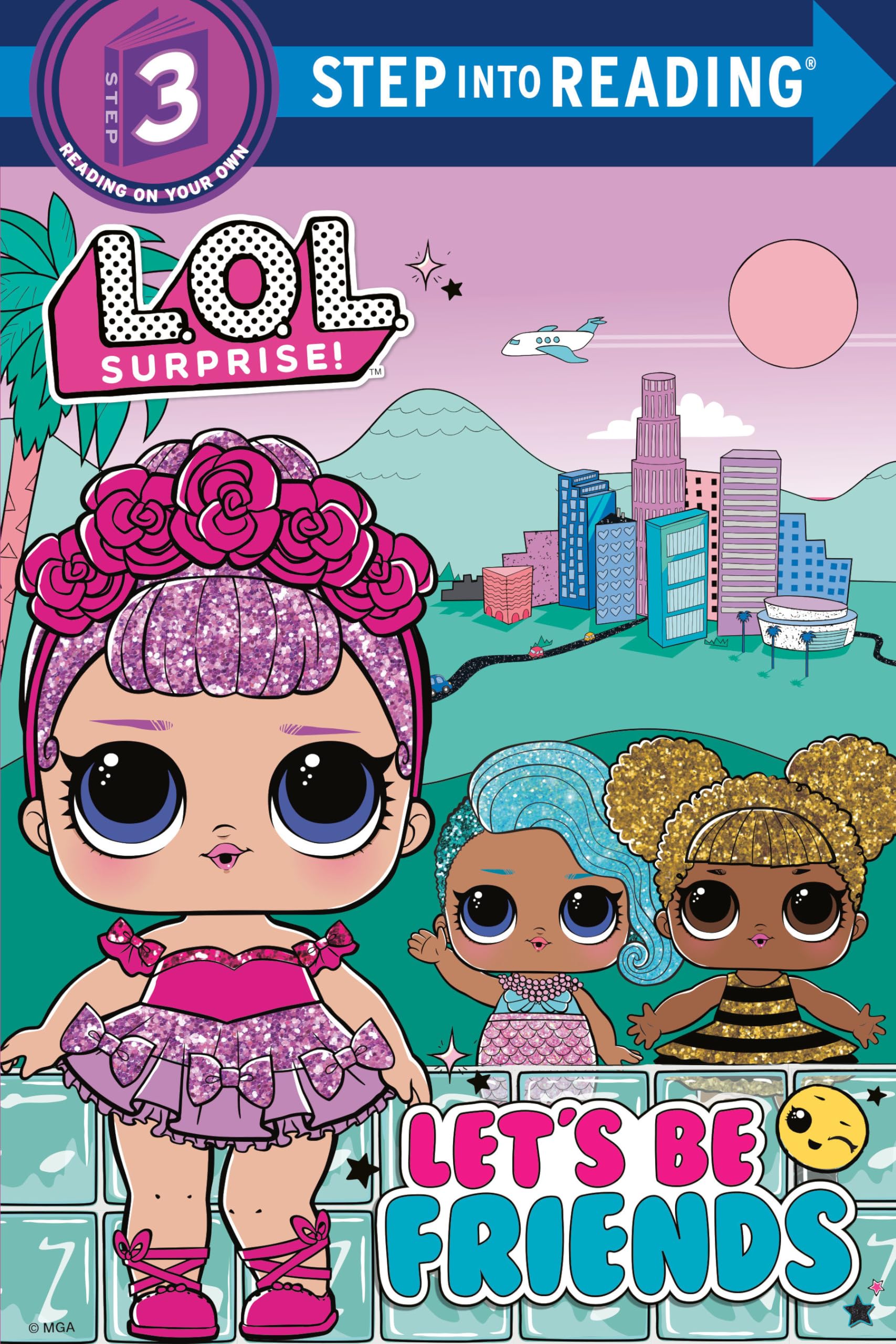 Let'S Be Friends (L.O.L. Surprise!) (Step Into Reading)