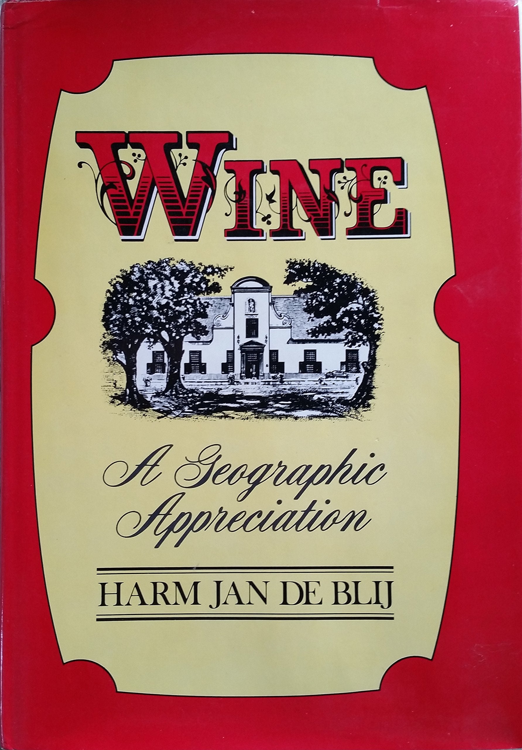 Wine: A Geographic Appreciation,Used