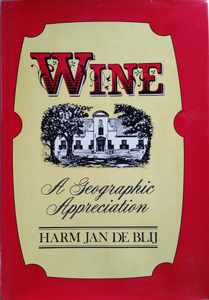 Wine: A Geographic Appreciation,Used