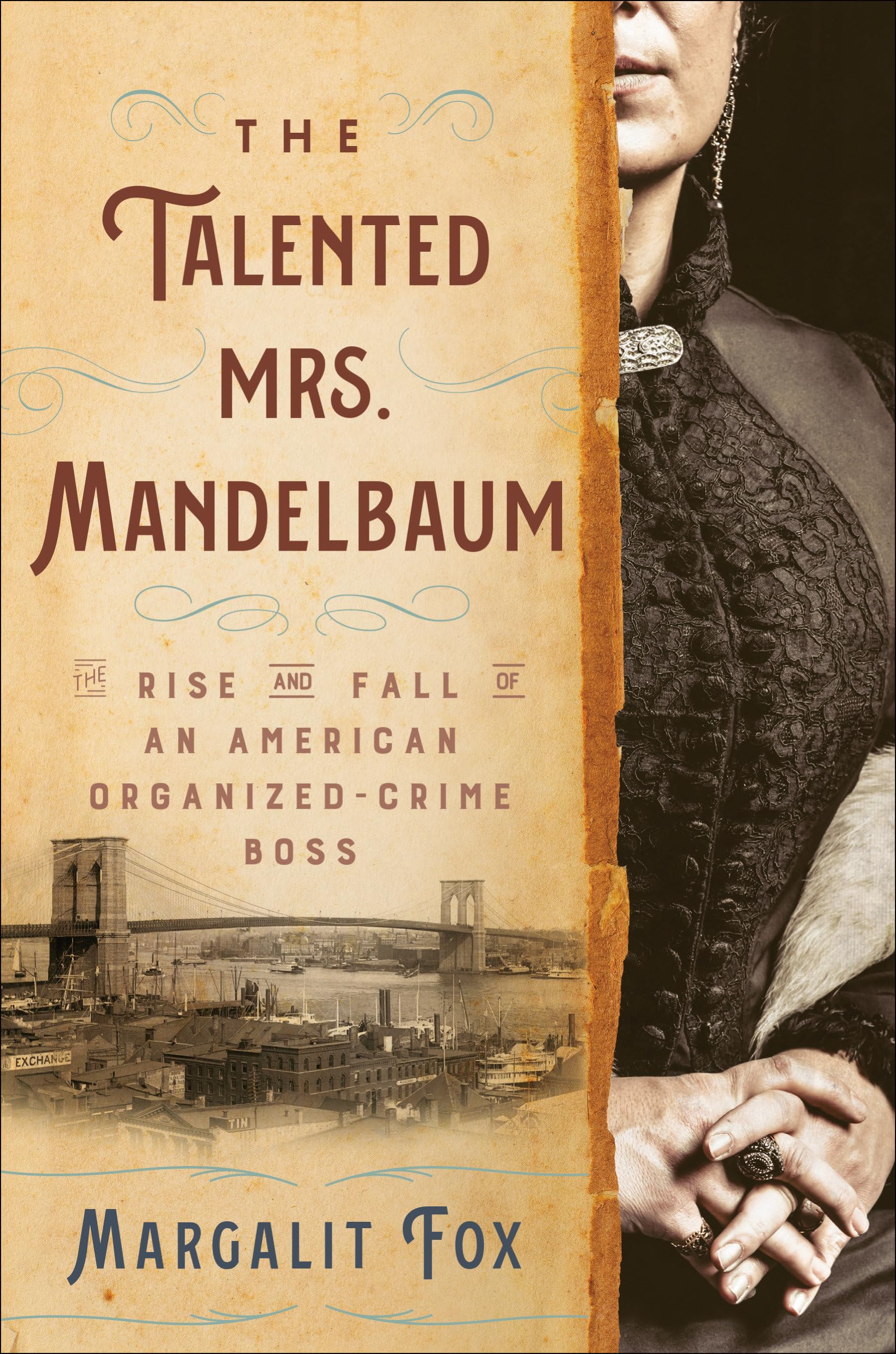The Talented Mrs. Mandelbaum: The Rise And Fall Of An American Organizedcrime Boss,Used