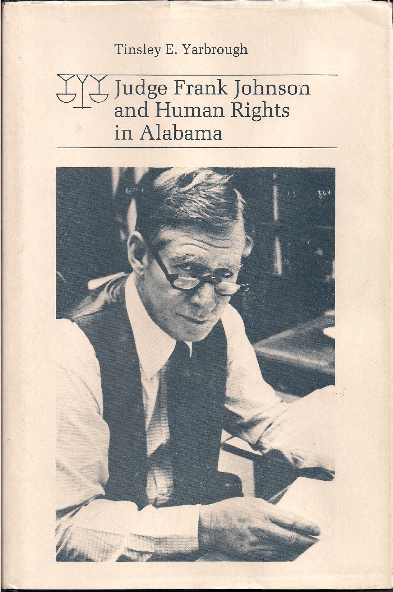 Judge Frank Johnson and Human Rights in Alabama,Used